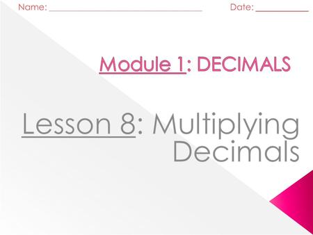 New Vocabulary VocabularyDefinitionUsing symbols productThe answer to a multiplication problem 2 x 4 = 8 product Multiplying Decimals.