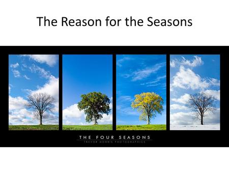 The Reason for the Seasons