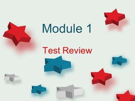 Module 1 Test Review. Order of Operations The Order of Operations is one of the most important skills that you will need for the rest of your life. Make.