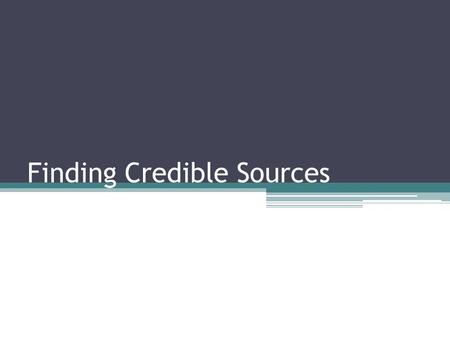 Finding Credible Sources