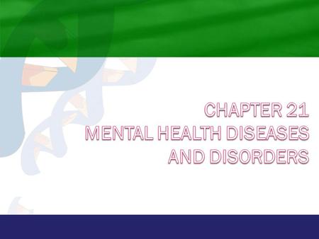 Common Signs and Symptoms  Typically begin with behavioral changes  Slow developing and very subtle  May not be noticed early in development of disorder.