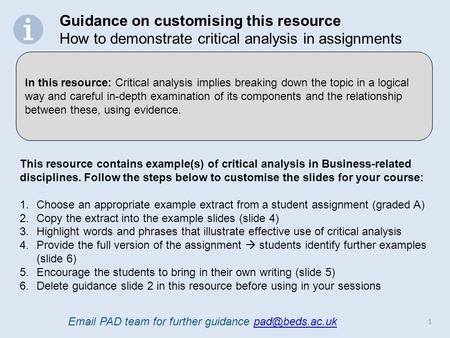 1 This resource contains example(s) of critical analysis in Business-related disciplines. Follow the steps below to customise the slides for your course: