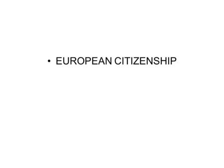 EUROPEAN CITIZENSHIP. Mr. And Mrs. Chen decided to have a child in Northern Ireland, since, at certain conditions, a person who is born there may acquire.