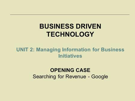 BUSINESS DRIVEN TECHNOLOGY