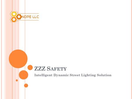 ZZZ S AFETY Intelligent Dynamic Street Lighting Solution.