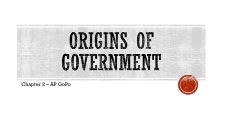 Chapter 2 – AP GoPo.  Representative Government  Bicameral Legislature – House of Commons and House of Lords  Worked to limit monarch  Limited government.