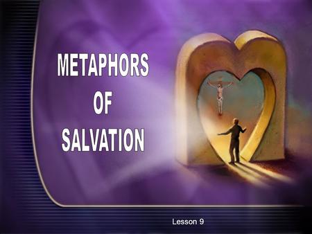 Lesson 9. “If anyone among you becomes poor and sells some of their property, their nearest relative is to come and redeem what they have sold” Leviticus,