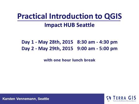 Practical Introduction to QGIS Impact HUB Seattle