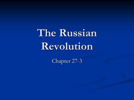 The Russian Revolution Chapter 27-3. Review of Russian Czars from Congress of Vienna Alexander I 1801-1825 Alexander I 1801-1825 Initially rather enlightened: