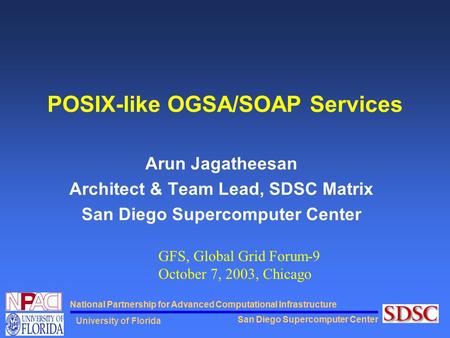 San Diego Supercomputer Center National Partnership for Advanced Computational Infrastructure San Diego Supercomputer Center National Partnership for Advanced.