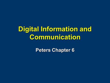 Digital Information and Communication Peters Chapter 6.