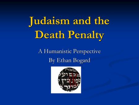 Judaism and the Death Penalty