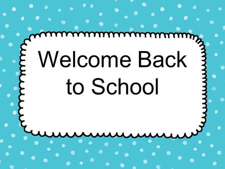 Welcome Back to School. Mrs. Walls Linden: Tuesday AM Titus: Tuesday PM Wednesday/Thursday 267-893-4500 x1487 Pen Website---PLEASE CHECK.