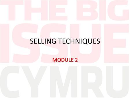 SELLING TECHNIQUES MODULE 2. What is wrong with this vendor? On mobile phone Looking at floor Magazine not displayed properly Slouching Hoodie up.