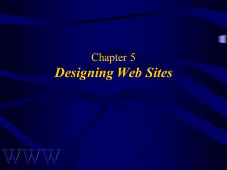 Chapter 5 Designing Web Sites. Awad –Electronic Commerce 1/e © 2002 Prentice Hall 2 OBJECTIVES Why a Website? Life Cycle of Site Building Ways to Build.