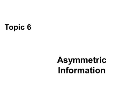 Asymmetric Information