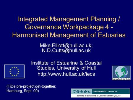 Integrated Management Planning / Governance Workpackage 4 - Harmonised Management of Estuaries  Institute.