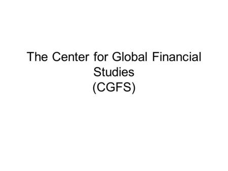 The Center for Global Financial Studies (CGFS). Some Facts … Siena is AACSB accredited, thanks to a school-wide effort to produce evidence of sufficient.