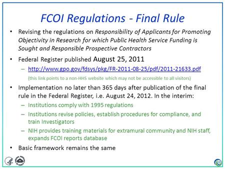 1 FCOI Regulations - Final Rule Revising the regulations on Responsibility of Applicants for Promoting Objectivity in Research for which Public Health.