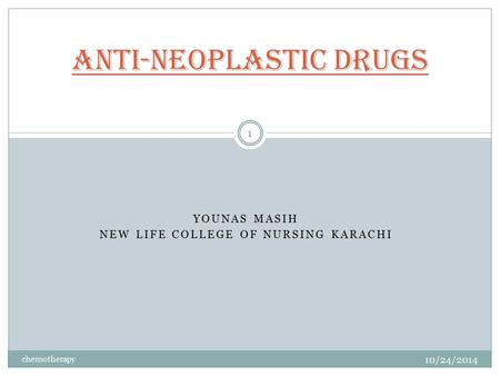 ANTI-NEOPLASTIC DRUGS