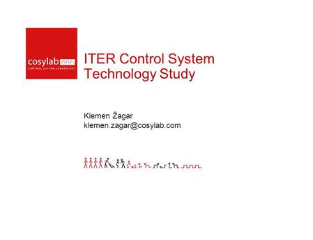 ITER Control System Technology Study Klemen Žagar