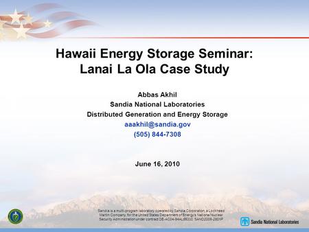 Sandia is a multi-program laboratory operated by Sandia Corporation, a Lockheed Martin Company, for the United States Department of Energy’s National Nuclear.