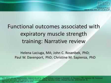 This article and any supplementary material should be cited as follows: Laciuga H, Rosenbek JC, Davenport PW, Sapienza CM. Functional outcomes associated.