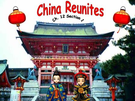 China Reunites Ch. 12 Section 1.