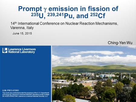 LLNL-PRES-672063 This work was performed under the auspices of the U.S. Department of Energy by Lawrence Livermore National Laboratory under contract DE-AC52-07NA27344.