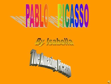 This is Spain where Pablo was born Pablo Picasso’s full name is Pablo Diego Jóse Francisco de Paula Juan Napomuceno Maria de los Remidos Cipriano de.