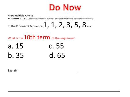 Explain ____________________________________ _____________________________________________________________________ PSSA Multiple Choice PA Standard 2.11.8.C.