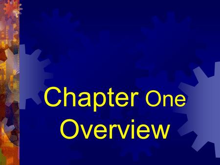 Chapter One Overview.