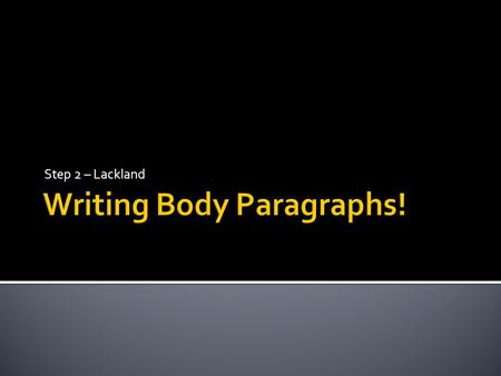 Step 2 – Lackland. What is a paragraph?  A paragraph is generally understood as a single unit of a paper. What your reader expects when she enters.