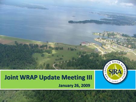 Joint WRAP Update Meeting III January 26, 2009. WELCOME… Thank you for joining us Please sign in Tonight’s topic… How we plan to meet the County’s future.