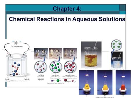 Chapter 4: Chemical Reactions in Aqueous Solutions.