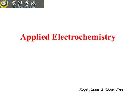 1 Applied Electrochemistry Dept. Chem. & Chem. Eng.