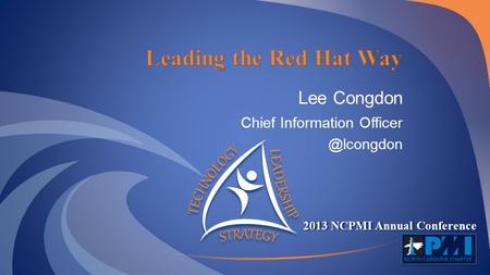 2013 NCPMI Annual Conference Lee Congdon Chief Information