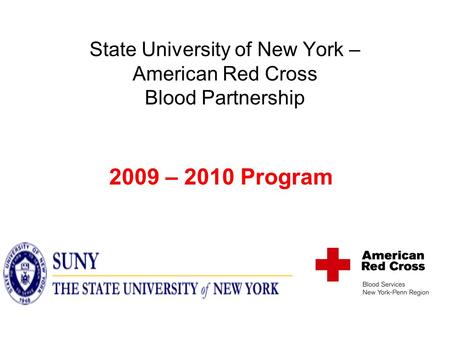 State University of New York – American Red Cross Blood Partnership 2009 – 2010 Program.