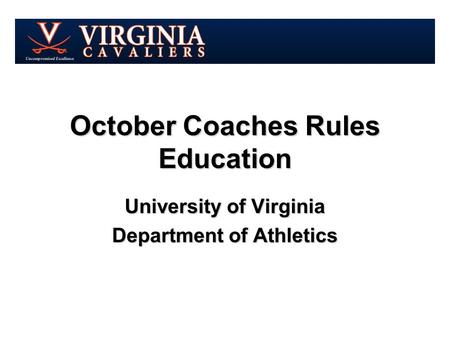 October Coaches Rules Education University of Virginia Department of Athletics.