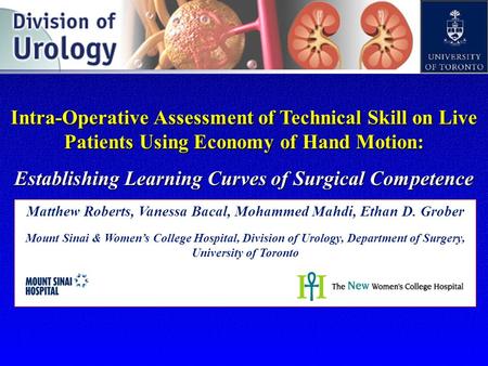 Matthew Roberts, Vanessa Bacal, Mohammed Mahdi, Ethan D. Grober Mount Sinai & Women’s College Hospital, Division of Urology, Department of Surgery, University.