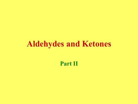 Aldehydes and Ketones Part II. Carbonyl vs. Cyano Group.