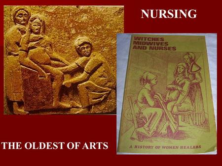 NURSING THE OLDEST OF ARTS.