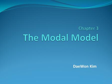 DaeWon Kim. Contents 1. Primary Memory ① Broadbent’s Model ② Waugh and Norman’s Model ③ Atkinson and Shiffrin’s Dual-Store Model 2. The Serial Position.