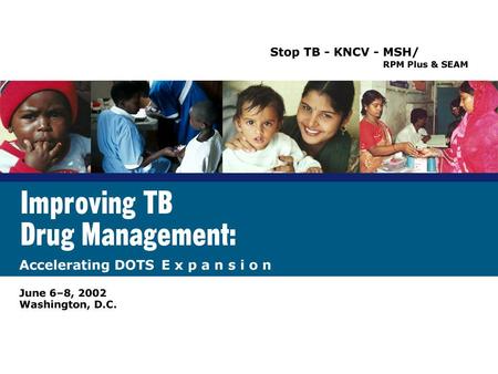 Introduction to Elements of In-Country Drug Management with Focus on TB Drugs Jim Rankin Director, Center for Pharmaceutical Management Management Sciences.