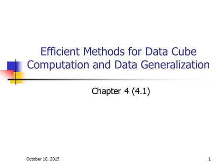 Efficient Methods for Data Cube Computation and Data Generalization