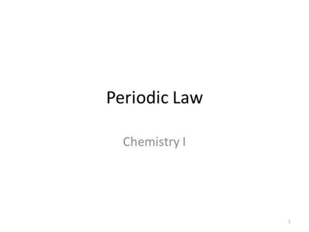 Periodic Law Chemistry I 1. 2 Group IA alkali metals Group IIA alkaline earth Metals Group IIIB-IIB transition metals Inner Transition Metals Lanthanide.