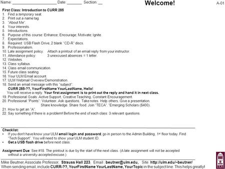 Welcome! Mike Beutner, Associate Professor, Strauss Hall 223,   Site:  When sending  , include CURR-??,