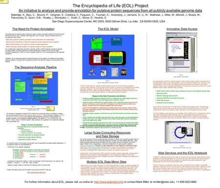 The Encyclopedia of Life (EOL) Project An initiative to analyze and provide annotation for putative protein sequences from all publicly available genome.