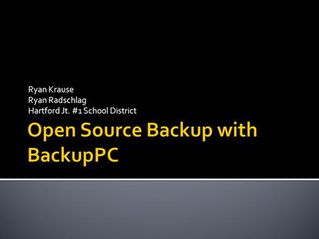 Ryan Krause Ryan Radschlag Hartford Jt. #1 School District.