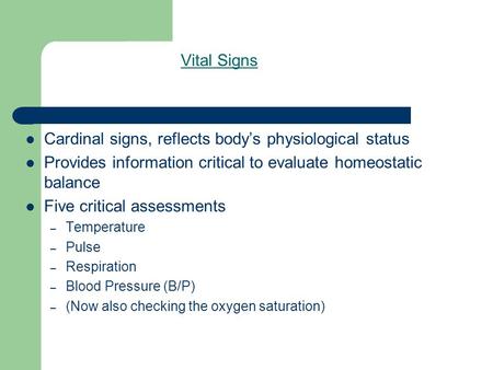 Cardinal signs, reflects body’s physiological status